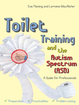 cover image of Toilet Training and the Autism Spectrum (ASD)